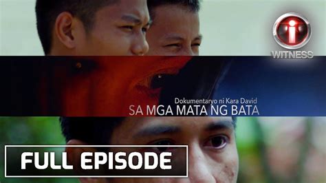 I Witness Sa Mata Ng Bata Dokumentaryo Ni Kara David Full Episode