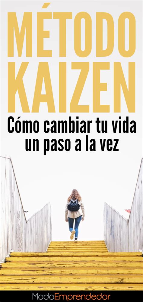 Qu Es El M Todo Kaizen Y C Mo Puede Mejorar Tu Vida Y Empresa Artofit