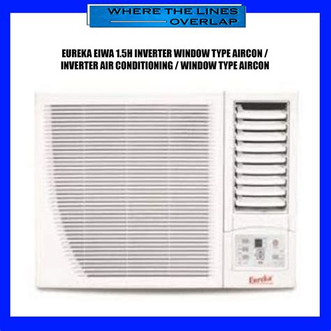 Eureka Eiwa H Inverter Window Type Aircon Inverter Air