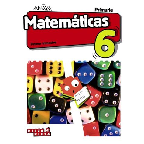 Matematicas 6 Pieza A Pieza Anaya Trimestres 9788469854365