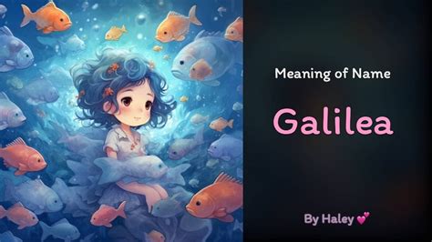 Meaning Of Girl Name Galilea Name History Origin And Popularity