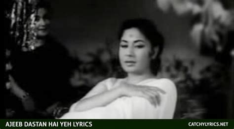 Ajeeb Dastan Hai Yeh Lyrics - Meena Kumari - Lata Mangeshkar - Catchy ...