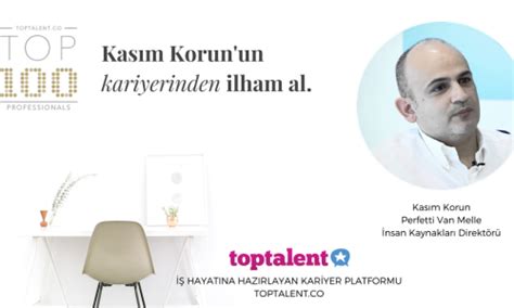 Toptalent co Perfetti Van Melle İnsan Kaynakları Direktörü Kasım