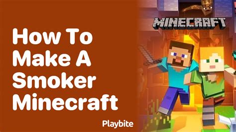 How To Make A Smoker In Minecraft A Step By Step Guide Playbite