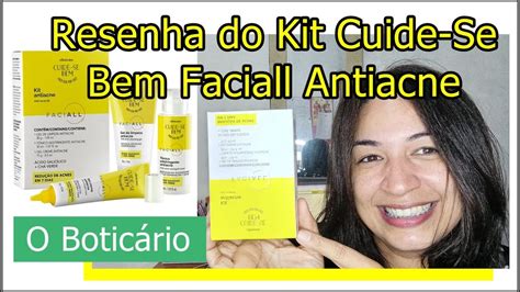 Resenha do Kit Cuide Se Bem Faciall Antiacne O Boticário YouTube