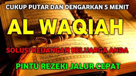 Penyejuk Hati Surah Al Waqiah Full Murotal Merdu Al Waqiah Ayat