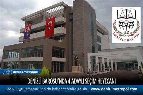 Denİzlİ Barosu’nda 4 Adayli SeÇİm Heyeca Denİzlİ Metropol