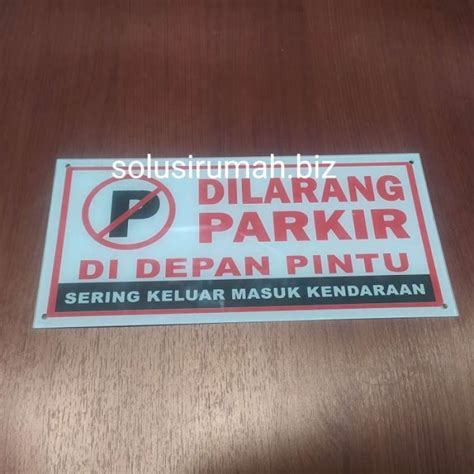 Promo Label Acrylic X Cm Dilarang Parkir Di Depan Pintu Sering