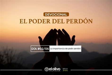 Devocional El Poder Del Perd N D A Iglesia El Olivo S Lo En Jes S