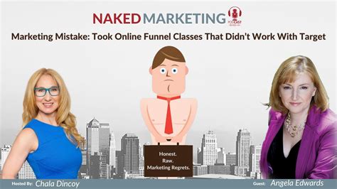 Naked Marketing 064 Angela Edwards Took Online Funnel Classes That