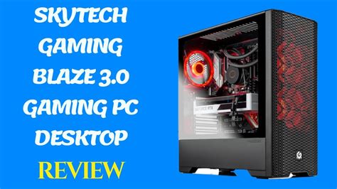 Skytech Gaming Blaze 3 0 Gaming PC Desktop Review YouTube