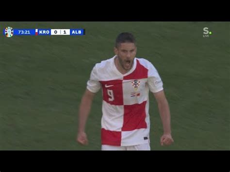 Andrej Kramari Gol Hrvatska Protiv Albanije Svi Golovi