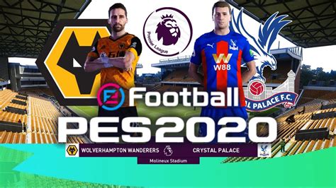 Pes Wolverhampton Vs Crystal Palace Epl Premier League