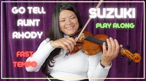 Go Tell Aunt Rhody Play Along In Fast Tempo Suzuki Violin Book 1