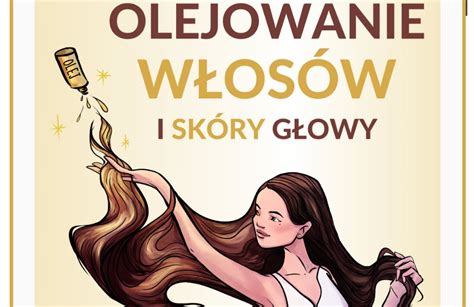 Olejowanie W Os W I Sk Ry G Owy Poradnik Kt Ry Nauczy Ci Olejowa