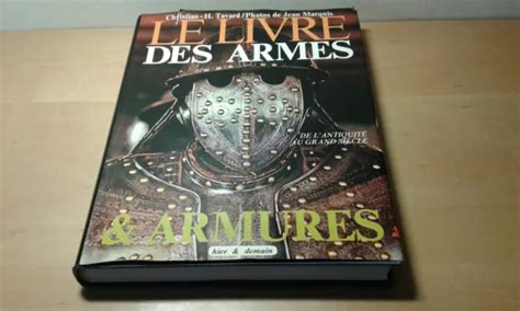 LE LIVRE DES Armes Armures Christian H Tavard French 34 5 X 27