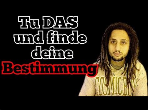 Wie Du Deine Bestimmung Findest Youtube