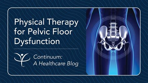 Physical Therapy For Pelvic Floor Dysfunction Vibra Healthcare