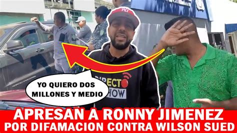 Apresan A Ronny Jim Nez Por Difamaci N Contra Wilson Sued Youtube