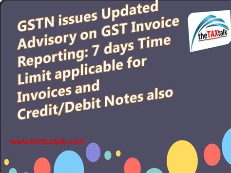 Gstn Issues Updated Advisory On Gst Invoice Reporting Days