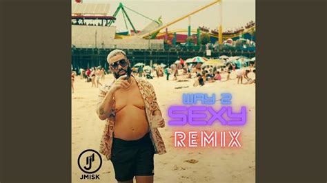 Way 2 Sexy Club Remix Youtube