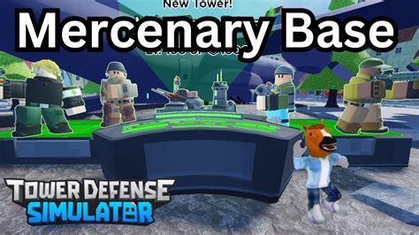 Testing The New Mercenary Base In Tower Defense Simulator Op Youtube