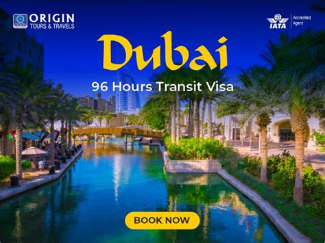 Dubai 96 Hours Transit Visa Origin Tours And Travels