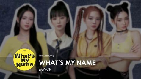 Mave Whats My Name Lyrics Youtube