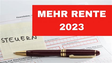 Rentenerhöhung 2023 KRASS wie viel Steuer Sie nun auf 1000 Euro Rente