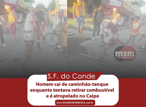 Homem Cai De Caminh O Tanque Enquanto Tentava Retirar Combust Vel E