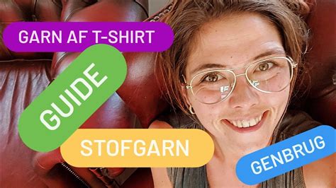 Sådan laver jeg stofgarn genbrug dine gamle T shirts Guide til