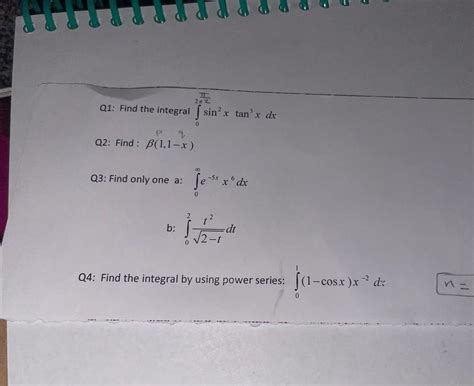 Solved Q1 Find The Integral ∫02ππsin2xtan3xdx Q2 Find