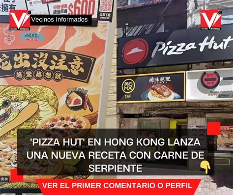 Pizza Hut En Hong Kong Lanza Una Nueva Receta Con Carne De Serpiente