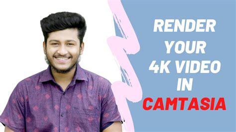 How to Render 4k Videos In Camtasia 2021 Camtasia দয 4k