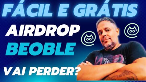 NÃO FIQUE DE FORA DO AIRDROP FÁCIL E RÁPIDO DA BEOBLE E GANHE TOKENS