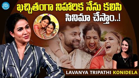 Lavanya Tripathi About Niharika Konidela Lavanya Tripathi Abijeet