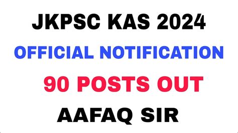 JKPSC KAS 2024 OFFICIAL NOTIFICATION 90 POSTS OUT JKAS BATCH