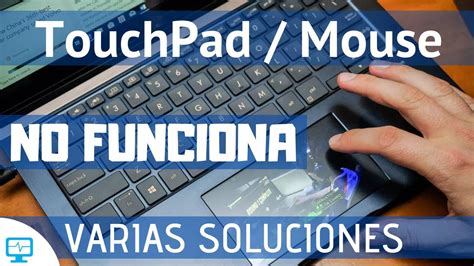 El Touchpad De Mi Laptop No Funciona En Windows Solucion Definitiva