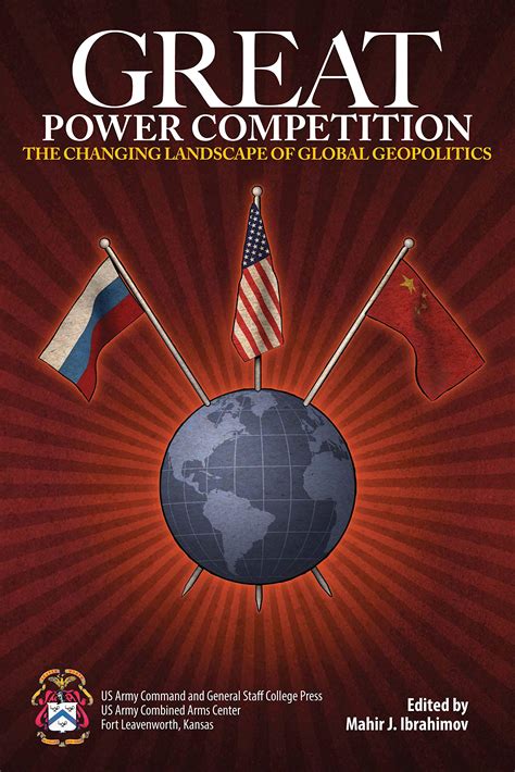 Great Power Competition The Changing Landscape Of Global Geopolitics