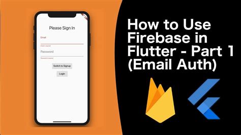 How To Use Firebase In Flutter Part Email Auth Youtube