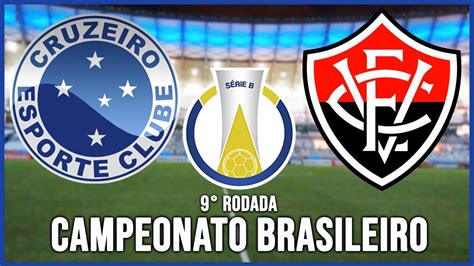 Cruzeiro X VitÓria Ao Vivo Com Imagens Campeonato Brasileiro SÉrie