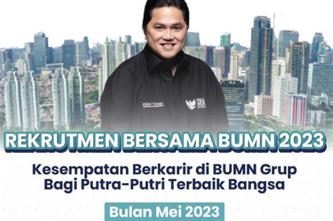 Berita Jadwal Dan Proses Tahapan Rekrutmen BUMN 2023 Terbaru Dan