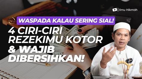 Awas Sering Sial 4 Ciri Ciri Rezekimu Kotor Dan Wajib Dibersihkan