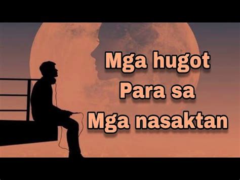 Mga Hugot Na Tagos Sa Puso Ng Mga Nasaktan Sa Pag Ibig Youtube