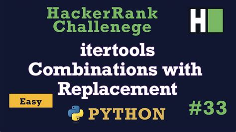 33 Itertools Combinations With Replacement Hackerrank Python Solution Explained Youtube