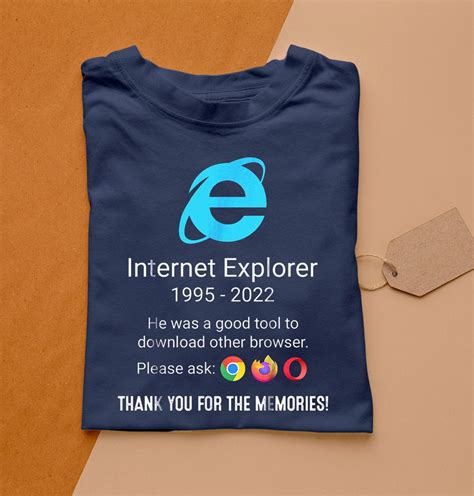 Rip Internet Explorer Thank You For The Memories T Shirt