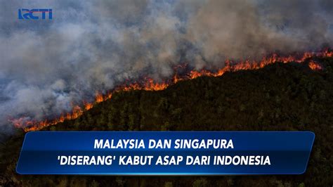 Kabut Asap Dampak Kebakaran Hutan Dan Lahan Hingga Ke Malaysia Dan