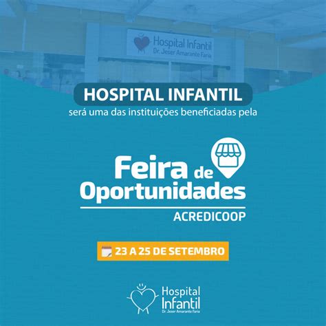 Hospital Infantil será uma das entidades beneficiadas pela Feira de