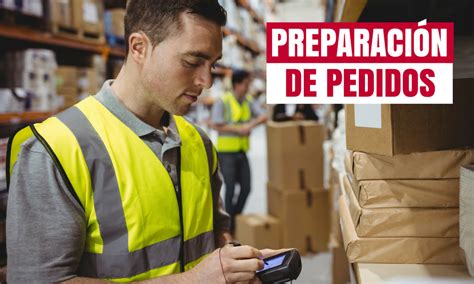 Preparaci N De Pedidos Por Qu Es La Clave De Tu Almac N Advanced Fleet