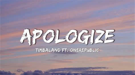 Timbaland Feat Onerepublic Apologize Lyrics Youtube